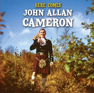 John Allan Cameron - Here Comes John Allan Cameron CD